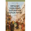 Ortaçağ Müslüman Dünyasında Günlük Hayat