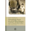 Ortadoğunun Siyasal Sosyolojisi: Arap İsyanlarından Önce ve Sonra