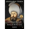 Osman Gazi Bala Hatun Aşkı