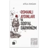 Osmanlı Aydınları ve Sosyal Darwinizm