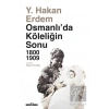 Osmanlıda Köleliğin Sonu 1800-1909