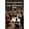 Osmanlı Dervişleri veya Doğu Spiritüalizmi 1868