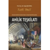 Osmanlı Devletinde Çalışma Hayatı ve Sosyal Güvenlik Açısından Ahlilik Teşkilatı