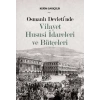 Osmanlı Devletinde Vilayet Hususi İdareleri ve Bütçeleri
