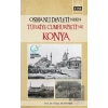 Osmanlı Devletinden Türkiye Cumhuriyetine Konya