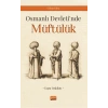Osmanlı Devleti’nde Müftülük (Taşra Teşkilatı)