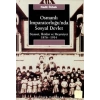 Osmanlı İmparatorluğunda Sosyal Devlet: Siyaset, İktidar ve Meşrutiyet 1876-1914