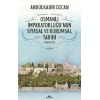Osmanlı İmparatorluğunun Siyasal ve Kurumsal Tarihi (1300-1792)