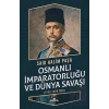 Osmanlı İmparatorluğu ve Dünya Savaşı