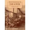 Osmanlı İmparatorluğu’nda Emek ve İktidar Tütün İşçileri, İşyeri Yöneticileri ve Devlet 1872-1912