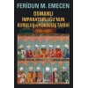 Osmanlı İmparatorluğu’nun Kuruluş ve Yükseliş Tarihi 1300-1600