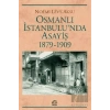 Osmanlı İstanbulunda Asayiş 1879 1909