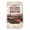 Osmanlı Modernleşmesi Sürecinde Selanik Vilayetinde  Eğitim