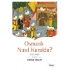 Osmanlı Nasıl Kuruldu?