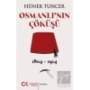 Osmanlının Çöküşü 1804 - 1914