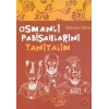 Osmanlı Padişahlarını Tanıyalım