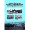 Osmanlı Pilotlarının İstanbul - Kahire - İskenderiye Seyahati (Şubat - Mayıs 1914)