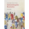 Osmanlı Sağlık Sisteminin Yönetimi - Hekimbaşılık Kurumu