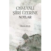 Osmanlı Şiiri Üzerine Notlar