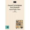 Osmanlı Tarihçiliğinde Yeni Çalışmalar