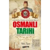 Osmanlı Tarihi - Kuruluştan İtibaren Kronolojik Sırayla