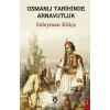 Osmanlı Tarihinde Arnavutluk