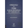 Osmanlı ve Türk Hukuk Sisteminde Süt Akrabalığı