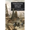 Osmanlı’da Neft ve Petrol