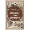 Osmanlı’da Tarım Politikaları