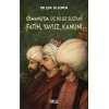 Osmanlı’da Üç Bilge Sultan: Fatih, Yavuz, Kanuni