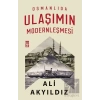 Osmanlıda Ulaşımın Modernleşmesi