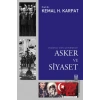 Osmanlı’dan Günümüze Asker ve Siyaset