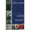 Osmanlı’dan Günümüze Asker ve Siyaset