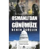 Osmanlı’dan Günümüze Derin Güçler