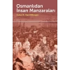 Osmanlıdan İnsan Manzaraları