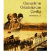 Osmanlı’nın Ortadoğu’dan Çekilişi