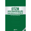 OTİZM SPEKTRUM BOZUKLUĞU OLAN ÇOCUKLAR VE EĞİTİMLERİ