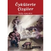 Öykülerle Çizgiler: Eski Yeni Öykülerden Bir Seçki