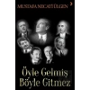 Öyle Gelmiş Böyle Gitmez