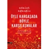 Öyle Kargaşada Böyle Karşılaşmalar
