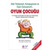 Oyun Çocuğu Artık Yürüyorum, Konuşuyorum ve Oyun O