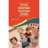 Oyun Dünyam Dünyam Oyun - Çocuk Oyunları El Kitabı