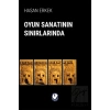 Oyun Sanatının Sınırlarında