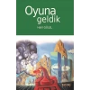 Oyuna Geldik