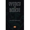 Oyuncu ve Bedeni