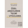 Özel Arşivlerde Teori ve Uygulama