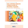 ÖZEL EĞİTİMDE ÖĞRETİM TEKNOLOJİLERİ VE MATERYAL TASARIMI