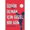 Özgür Olmak İçin Güzel Bir Gün