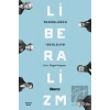 Özgürlüğün İdeolojisi: Liberalizm