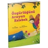 Özgürlüğünü Arayan Kelebek
